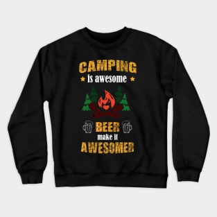 Camping and beer. Crewneck Sweatshirt